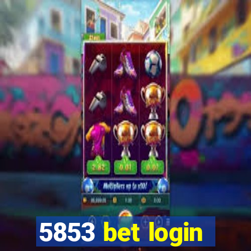 5853 bet login